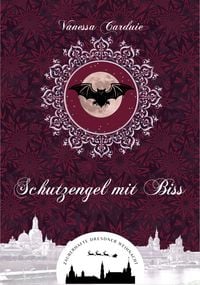 Produktbild: Schutzengel mit Biss (Zauberhafte Dresdner Weihnacht 7)