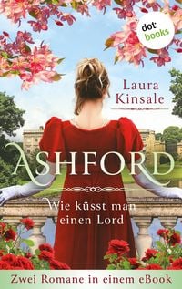 Bild vom Artikel Ashford - Wie küsst man einen Lord? vom Autor Laura Kinsale