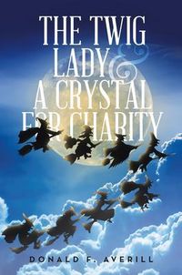 Produktbild: The Twig Lady & A Crystal for Charity