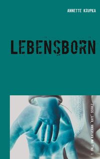 Bild vom Artikel Lebensborn vom Autor Annette Krupka