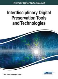 Produktbild: Interdisciplinary Digital Preservation Tools and Technologies