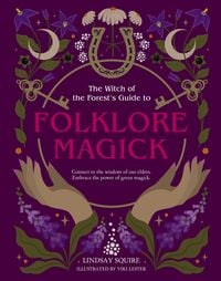 Produktbild: The Witch of the Forest's Guide to Folklore Magick