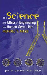 Produktbild: The Science and Ethics of Engineering the Human Germ Line