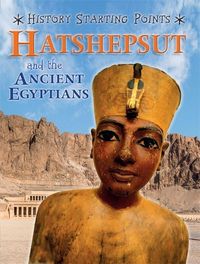 Produktbild: Gill, D: History Starting Points: Hatshepsut and the Ancient