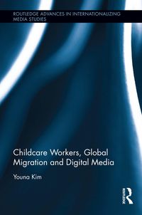 Produktbild: Childcare Workers, Global Migration and Digital Media