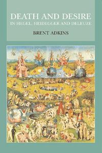 Produktbild: Death and Desire in Hegel, Heidegger and Deleuze