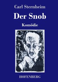 Bild vom Artikel Der Snob vom Autor Carl Sternheim