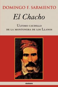 Produktbild: El Chacho - Ultimo caudillo de la montonera de los llanos