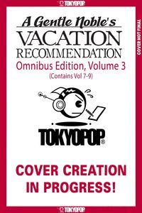 Produktbild: A Gentle Noble's Vacation Recommendation Omnibus, Volume 3 (Volumes 7-9)