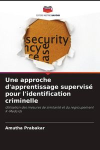 Produktbild: Une approche d'apprentissage supervis&eacute; pour l'identification criminelle