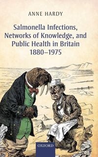 Produktbild: Salmonella Infections, Networks of Knowledge, and Public Health in Britain, 1880-1975