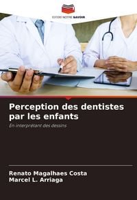 Produktbild: Perception des dentistes par les enfants