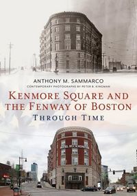 Produktbild: Kenmore Square and the Fenway of Boston Through Time