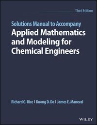 Produktbild: Solutions Manual to Accompany Applied Mathematics and Modeling for Chemical Engineers