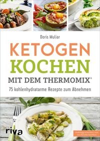Bild vom Artikel Ketogen kochen mit dem Thermomix® vom Autor Doris Muliar