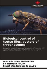 Produktbild: Biological control of tsetse flies, vectors of trypanosomes.
