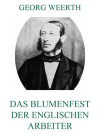 Produktbild: Das Blumenfest der englischen Arbeiter