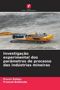 Produktbild: Investiga&ccedil;&atilde;o experimental dos par&acirc;metros de processo das ind&uacute;strias mineiras