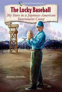 Produktbild: The Lucky Baseball: My Story in a Japanese-American Internment Camp