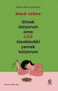 Produktbild: &Ouml;lmek Istiyorum Ama Hala Tteokbokki Yemek Istiyorum