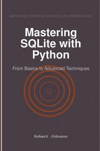 Produktbild: Mastering SQLite with Python