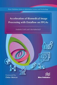 Produktbild: Acceleration of Biomedical Image Processing with Dataflow on FPGAs