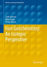 Produktbild: Iron Geochemistry: An Isotopic Perspective