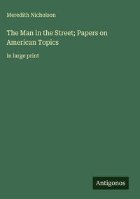 Produktbild: The Man in the Street; Papers on American Topics