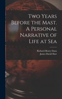 Produktbild: Two Years Before the Mast. A Personal Narrative of Life at Sea