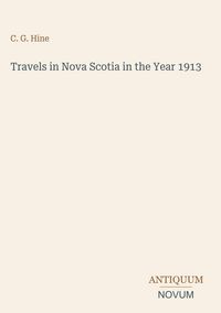 Produktbild: Travels in Nova Scotia in the Year 1913