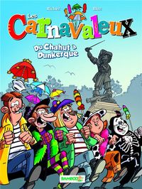 Produktbild: Les Carnavaleux T.1 ; du Chahut a Dunkerque