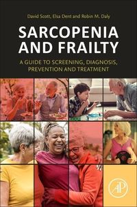 Bild vom Artikel Sarcopenia and Frailty: A Guide to Screening, Diagnosis, Prevention and Treatment vom Autor David Scott