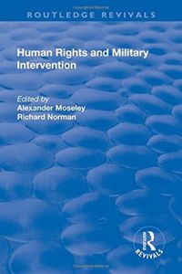 Produktbild: Moseley, A: Human Rights and Military Intervention