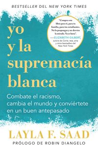 Produktbild: Saad, L: Yo Y La Supremac&atilde;-A Blanca: Combate El Racismo, Cam