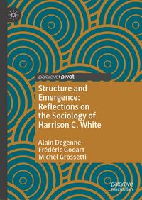 Produktbild: Structure and Emergence: Reflections on the Sociology of Harrison C. White