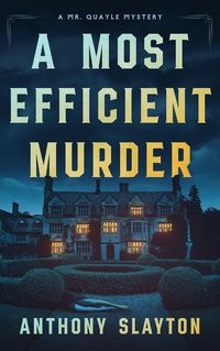 Produktbild: A Most Efficient Murder (The Mr. Quayle Mysteries, #1)