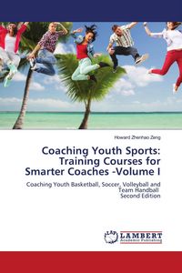 Produktbild: Coaching Youth Sports: Training Courses for Smarter Coaches -Volume I