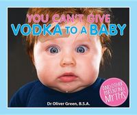 Produktbild: You Can't Give Vodka to a Baby