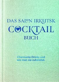 Produktbild: Das Salon Irkutsk Cocktail Buch