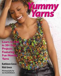 Produktbild: Yummy Yarns: Learn to Knit in 20+ Easy Projects Featuring Fun Novelty Yarns