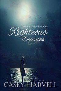 Produktbild: Righteous Decisions (Decisions Series, #1)