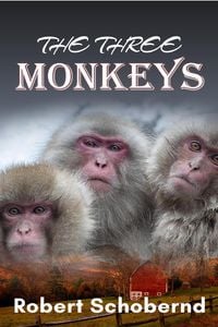 Produktbild: The Three Monkeys (Carter A. Johnson & Kate Menke thrillers, #4)