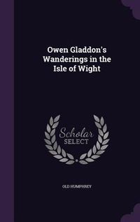 Produktbild: Owen Gladdon's Wanderings in the Isle of Wight