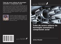 Produktbild: Tubo de acero relleno de hormig&oacute;n sometido a compresi&oacute;n axial