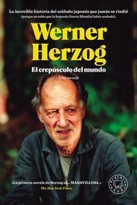 Produktbild: El Crep&uacute;sculo del Mundo: La Incre&iacute;ble Historia del Soldado Japon&eacute;s Que Jam&aacute;s Se Rindi&oacute; / The Twilight World