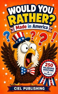 Produktbild: Would You Rather? Made in America: 250 Hilarious Questions About U.S. History, Culture & More for Kids