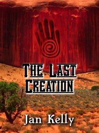 Produktbild: The Last Creation (The Arizona Series, #3)