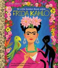 Produktbild: Mi Little Golden Book Sobre Frida Kahlo (My Little Golden Book about Frida Kahlospanish Edition)