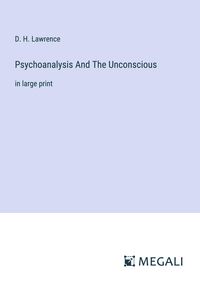 Bild vom Artikel Psychoanalysis And The Unconscious vom Autor D. H. Lawrence