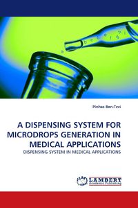 Produktbild: A DISPENSING SYSTEM FOR MICRODROPS GENERATION IN MEDICAL APPLICATIONS